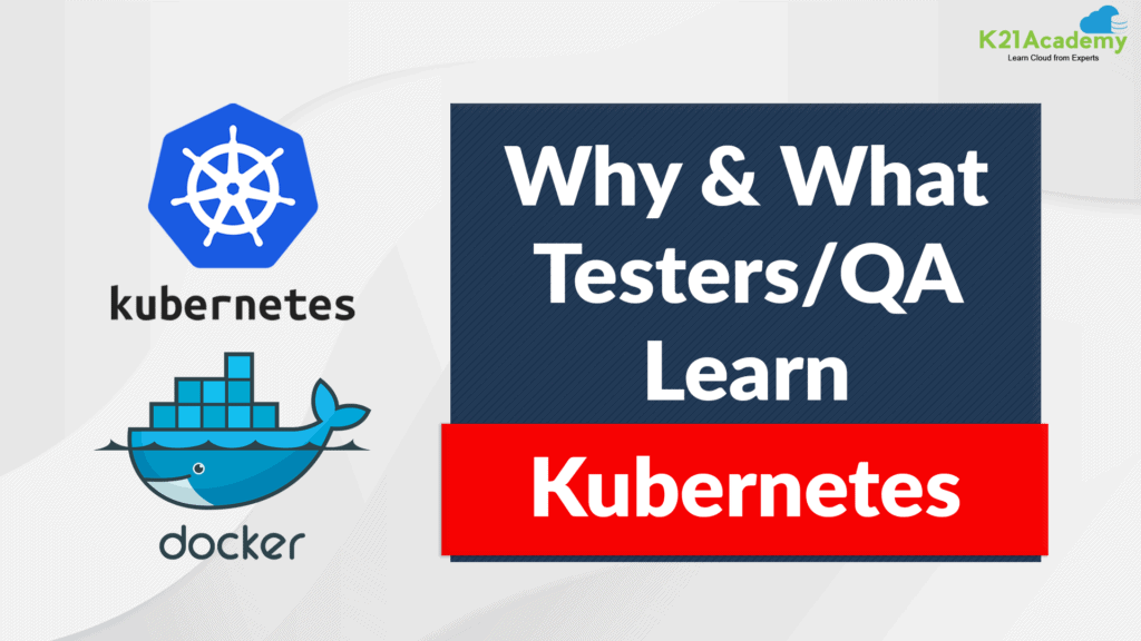Kubernetes For Testers and QA