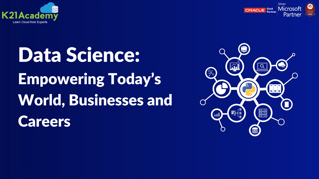 Data Science Empowering Today’s World, Businesses and Caree