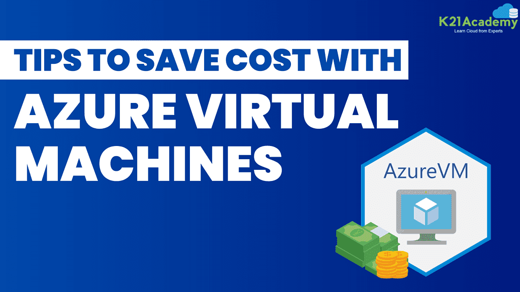 Tips-to-Save-Cost-With-Azure-Virtual-Machines.