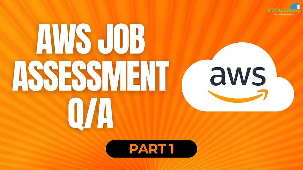AWS Job Assessment Q/A