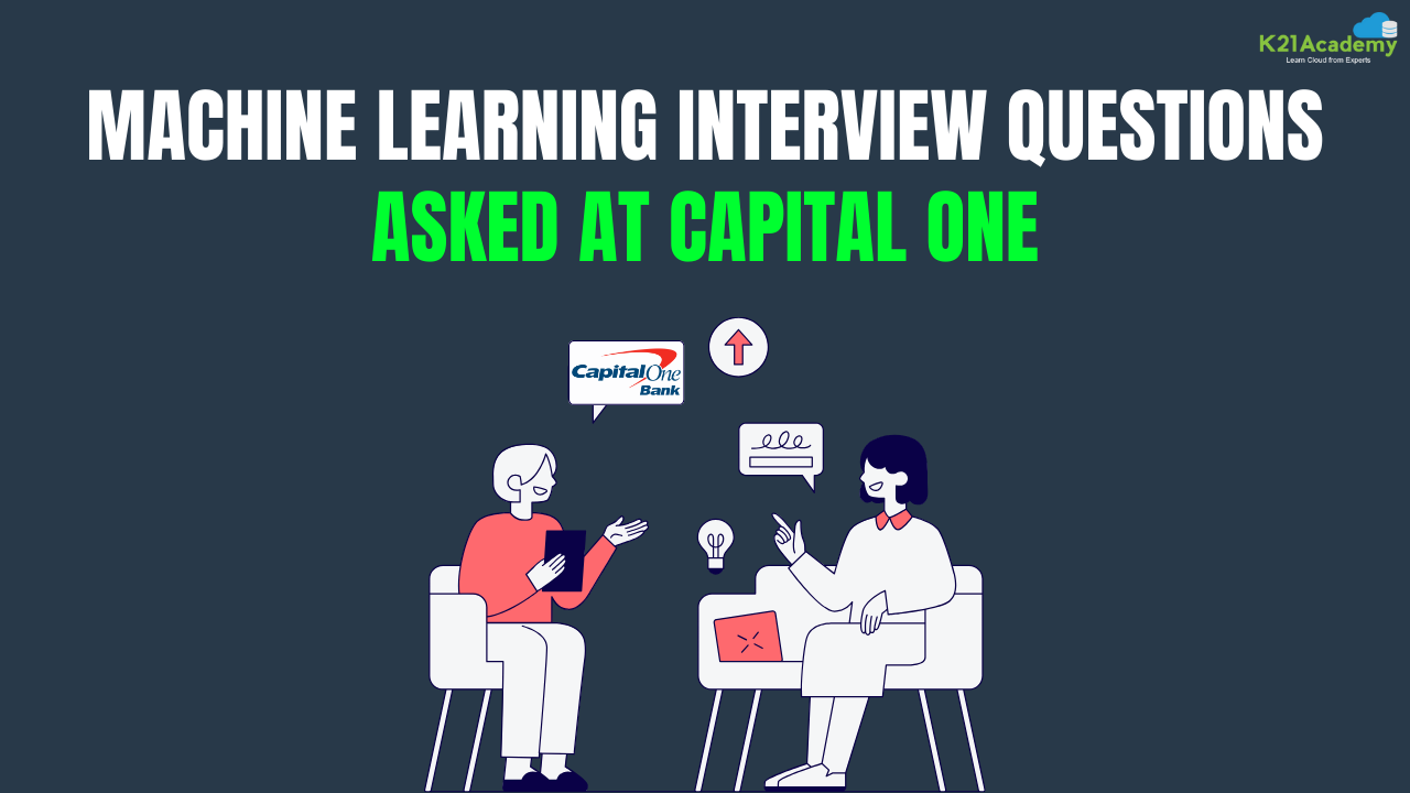 Machine Learning Interview Questions at Capital One