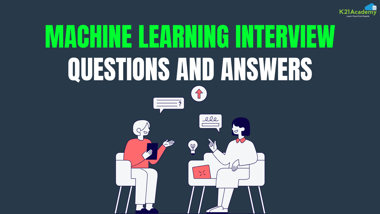 Machine Learning Interview Questions 