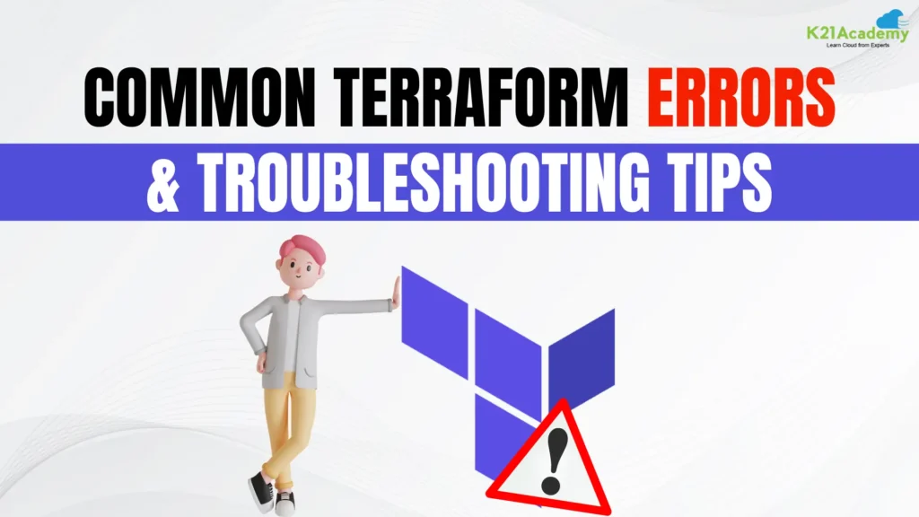 Common Terraform Errors & Troubleshooting Tips