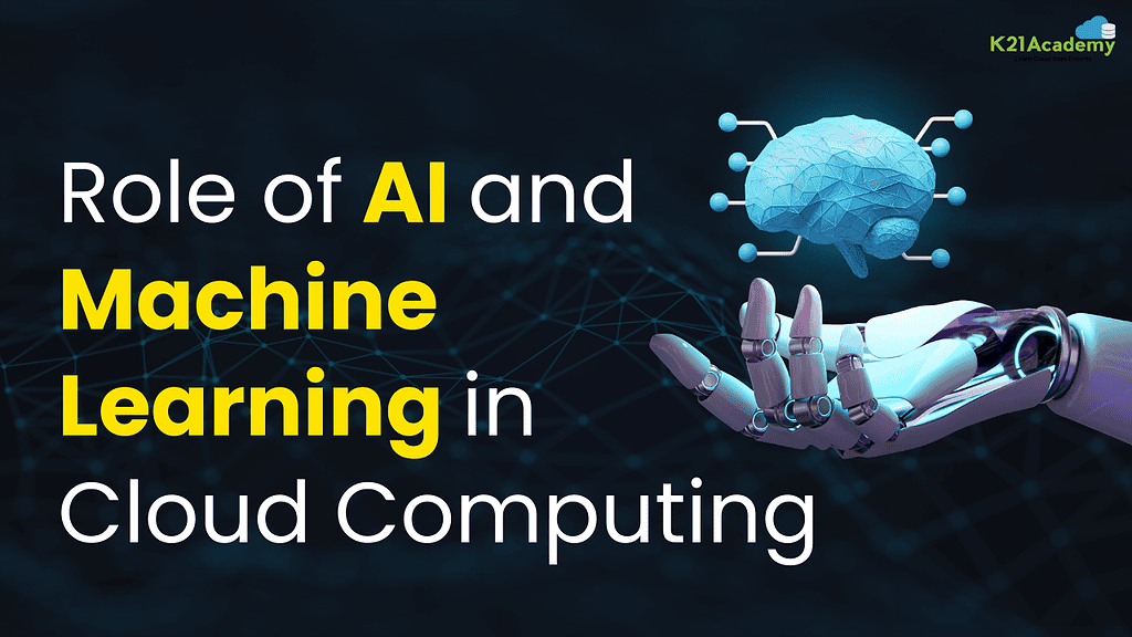 Role of AI and ML in Cloud Computing