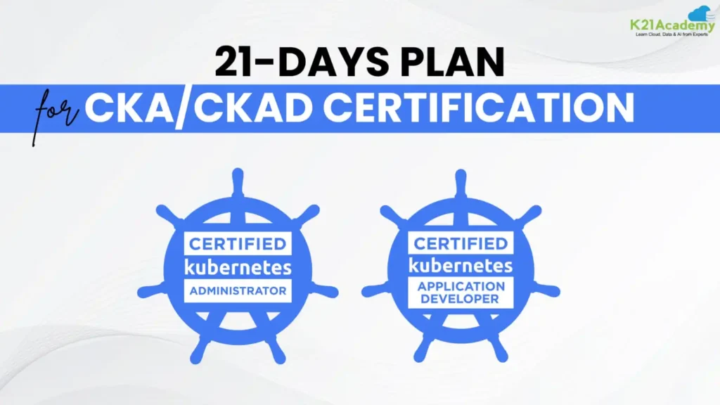 21-Days Plan for CKA CKAD Certification